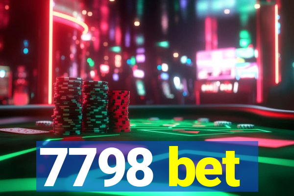 7798 bet